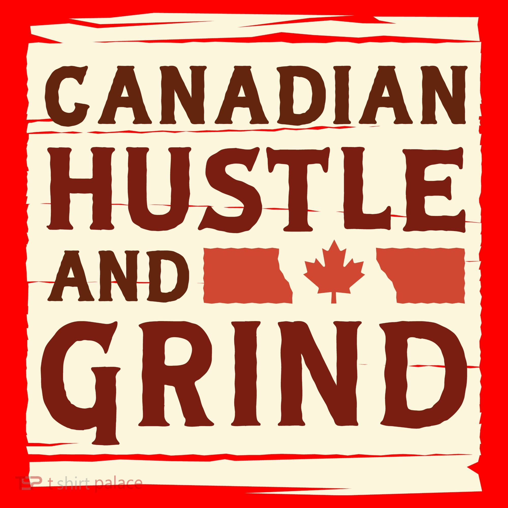 Canadian Hustle And Grind T-Shirt