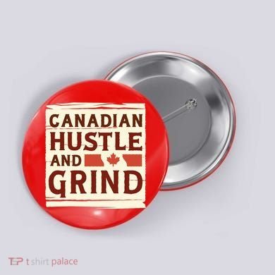 Canadian Hustle And Grind Button