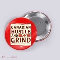 Canadian Hustle And Grind Button thumb 0