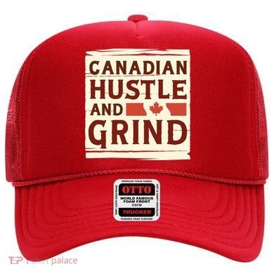 Canadian Hustle And Grind Hat