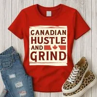 Canadian Hustle And Grind Women's T-Shirt thumb 3