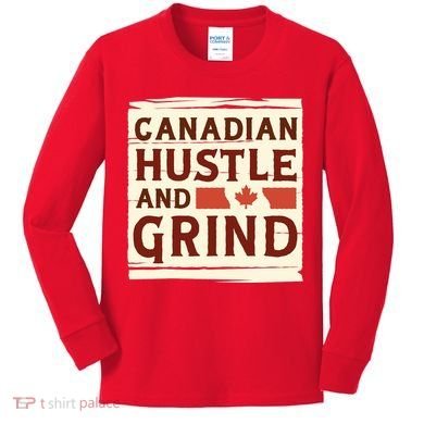 Canadian Hustle And Grind Kids Long Sleeve Shirt