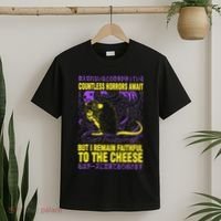 Countless Horrors Await But I Remain Faithful To The Cheese T-Shirt thumb 2