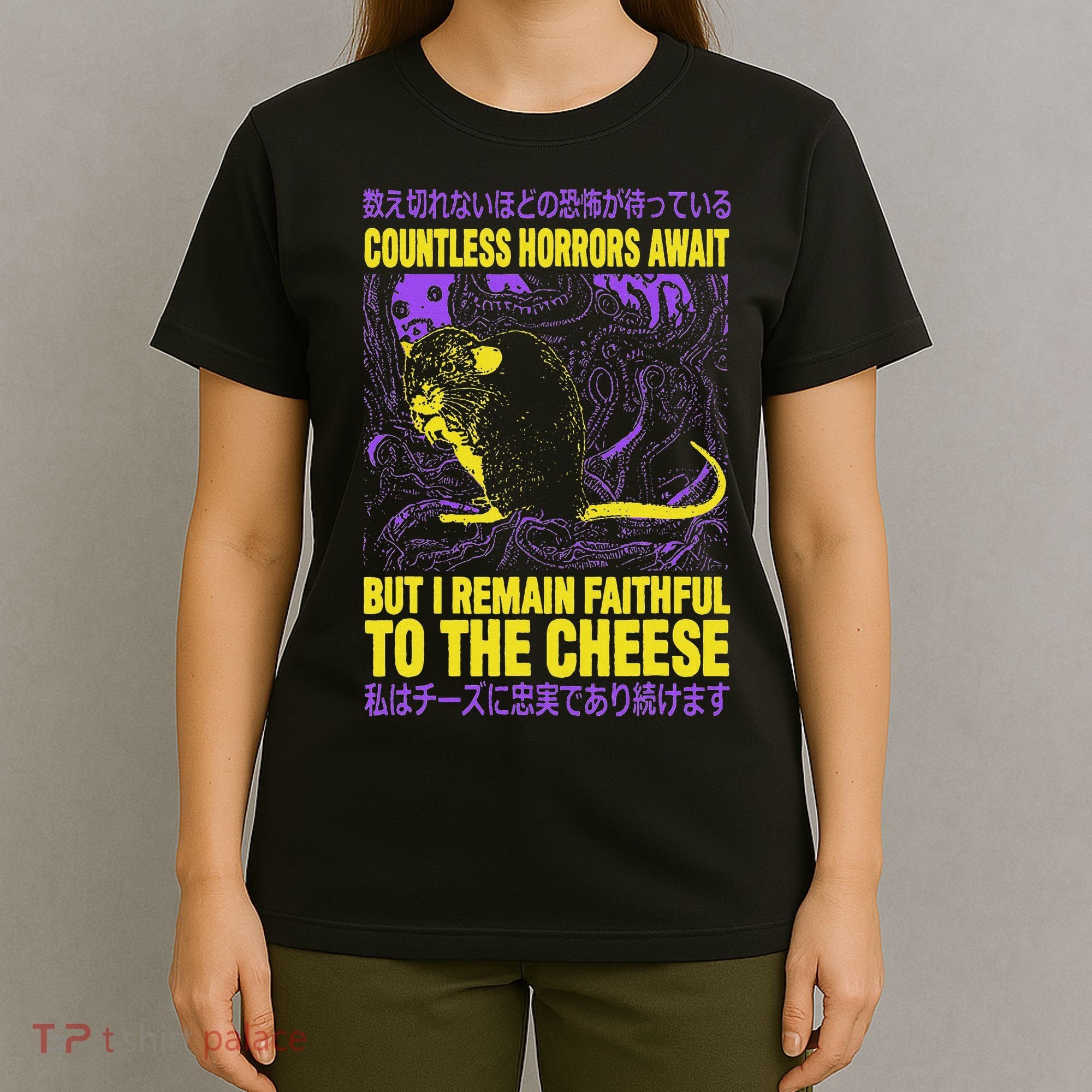 Countless Horrors Await But I Remain Faithful To The Cheese T T-Shirt