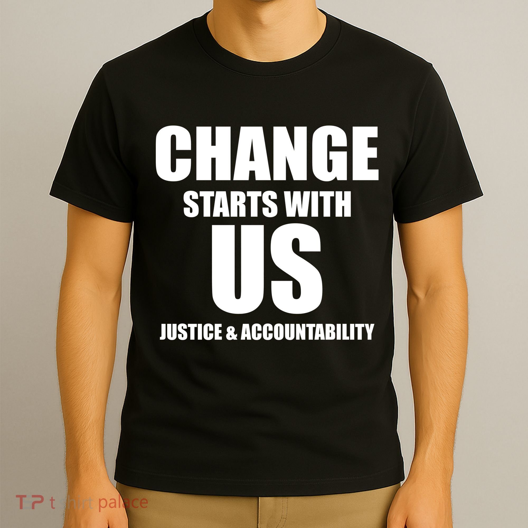 Change Starts With US Justice Peace T-Shirt