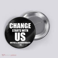 Change Starts With US Justice Peace Button thumb 0