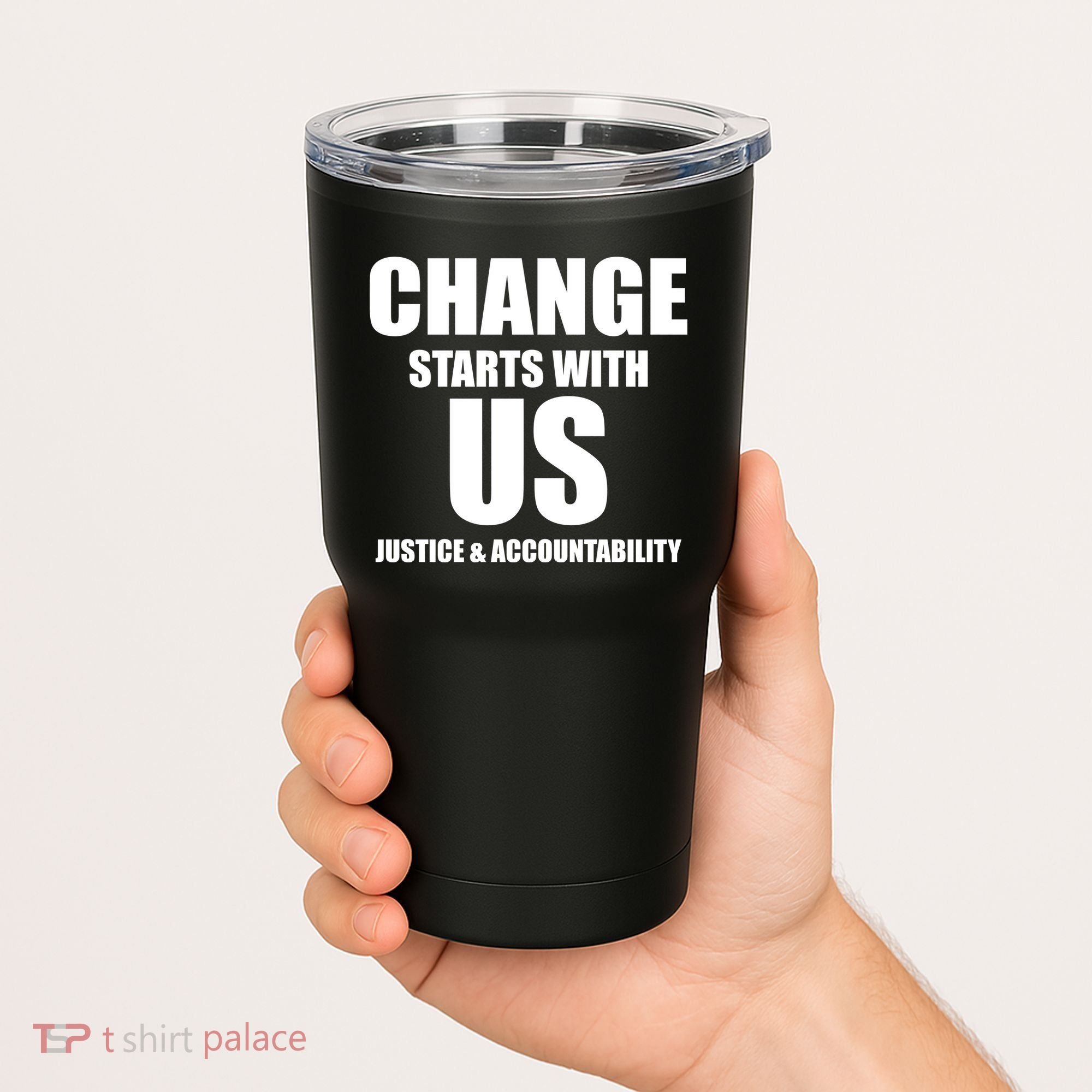 Change Starts With US Justice Peace Tumbler