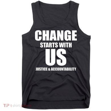 Change Starts With US Justice Peace Tank Top
