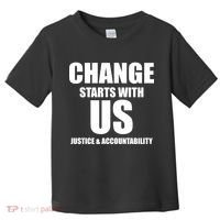 Change Starts With US Justice Peace Toddler T-Shirt thumb 0