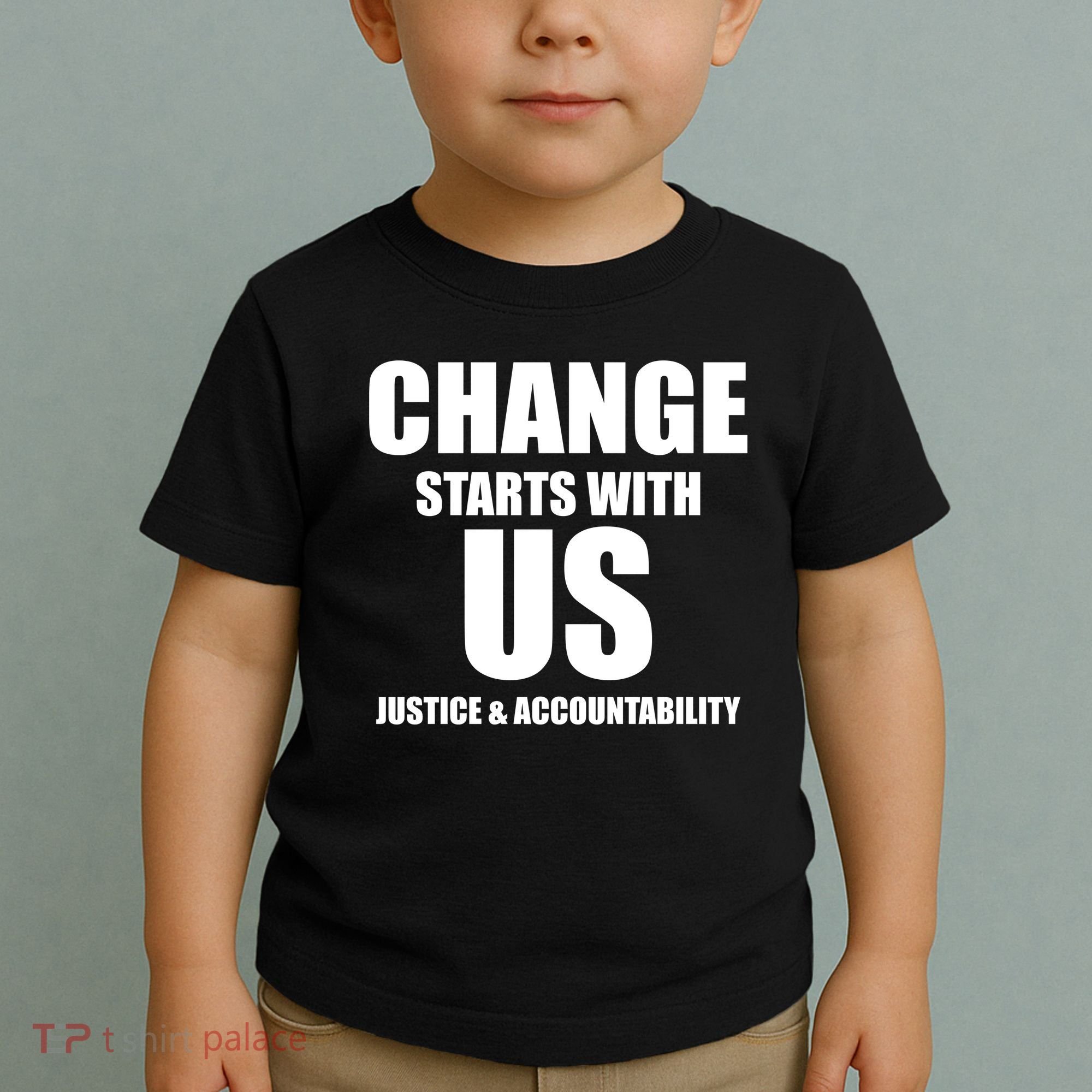 Change Starts With US Justice Peace Toddler T-Shirt