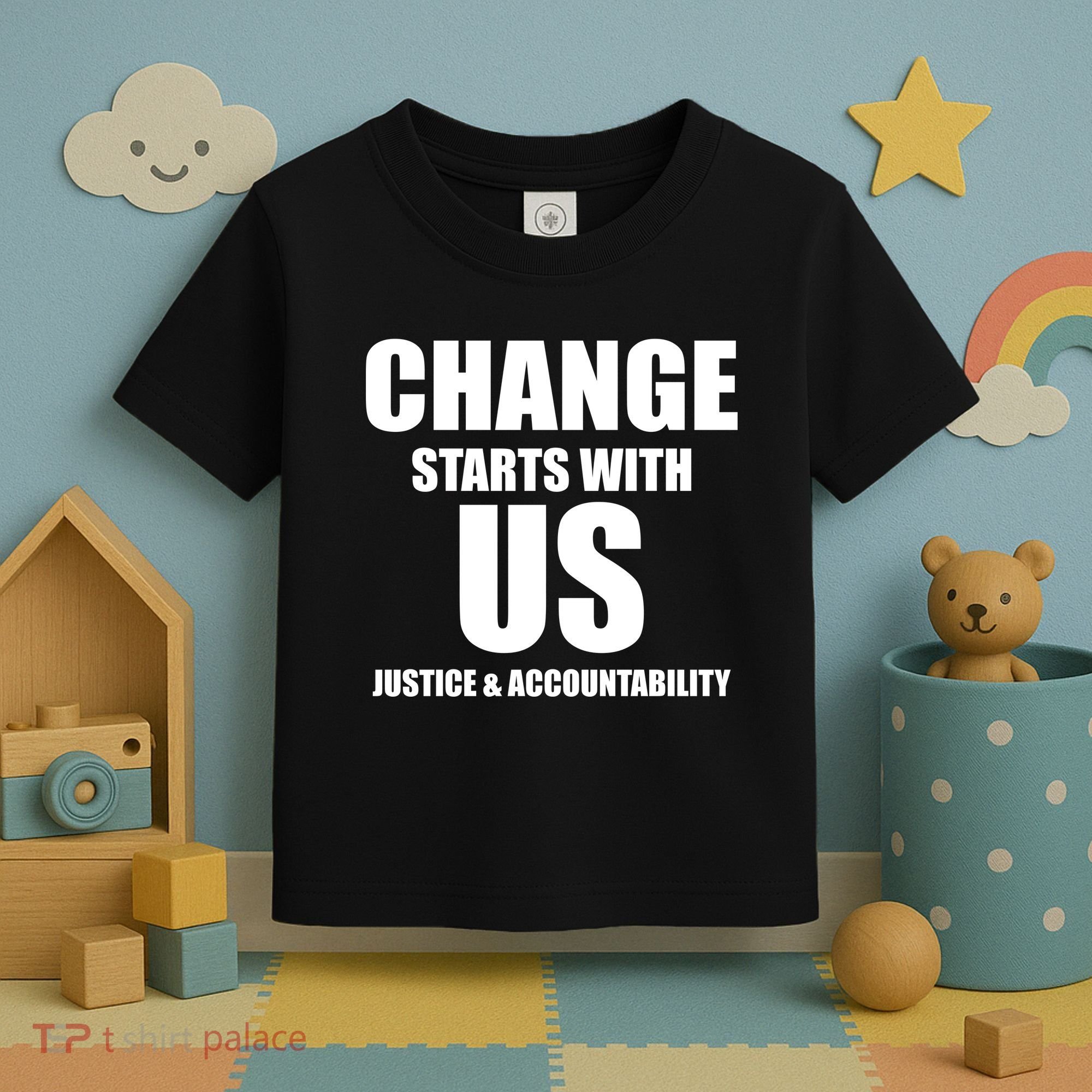 Change Starts With US Justice Peace Toddler T-Shirt