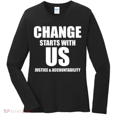 Change Starts With US Justice Peace Women's Long Sleeve Shirt