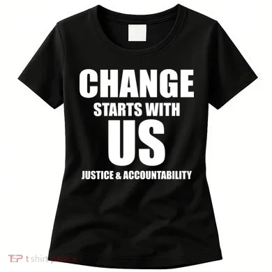 Change Starts With US Justice Peace Women's T-Shirt