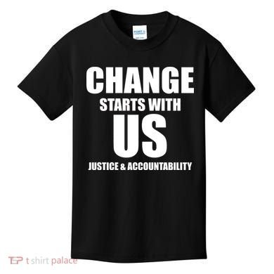 Change Starts With US Justice Peace Kids T-Shirt