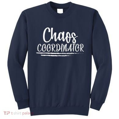 Chaos Coordinator Sweatshirt