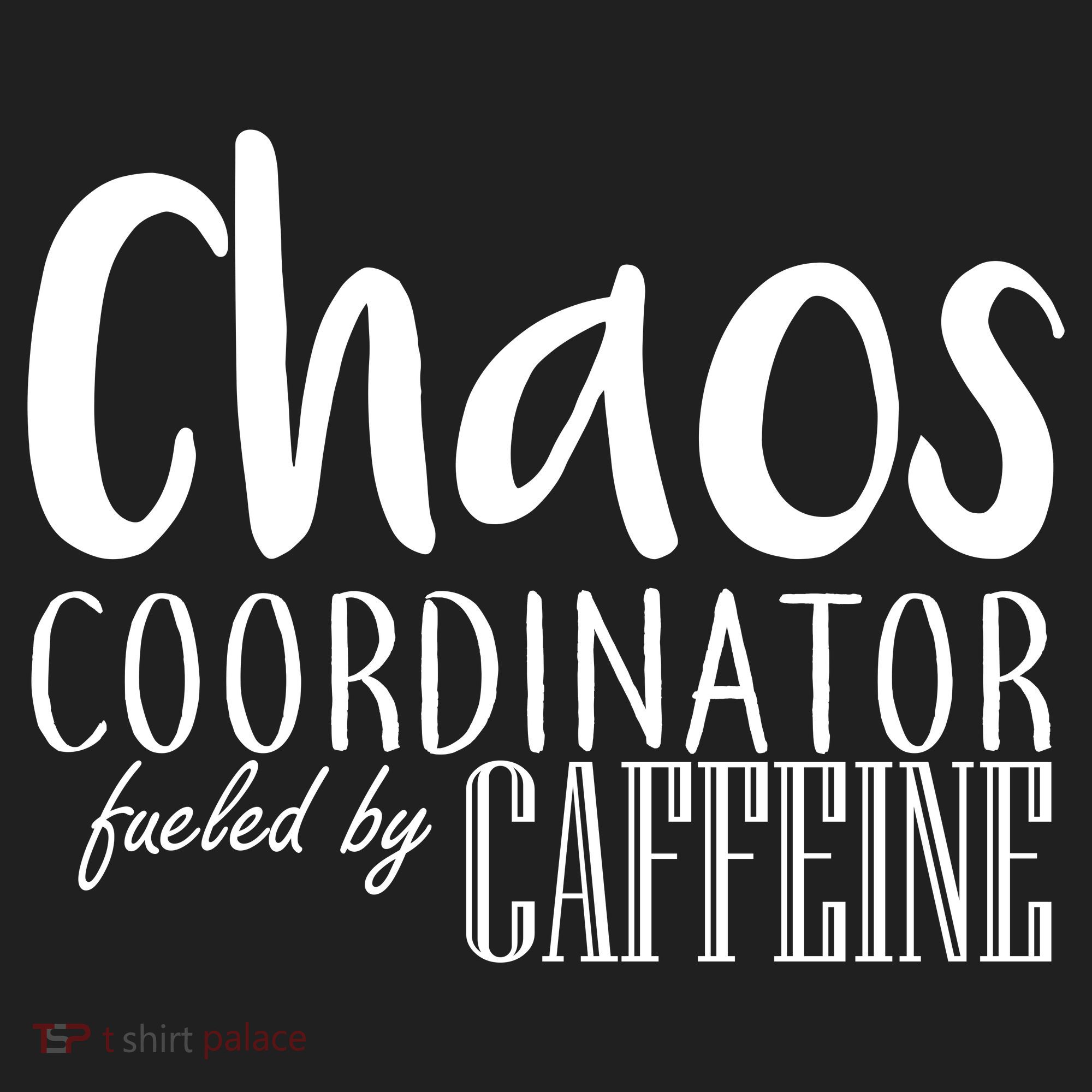 Chaos Coordinator Fueled By Caffeine Women's Sweatshirt
