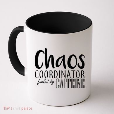 Chaos Coordinator Fueled By Caffeine Coffee Mug