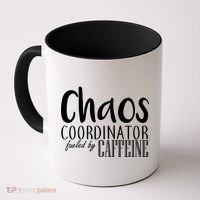 Chaos Coordinator Fueled By Caffeine Coffee Mug thumb 0