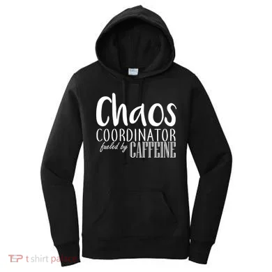 Chaos Coordinator Fueled By Caffeine Women's Hoodie