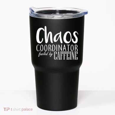 Chaos Coordinator Fueled By Caffeine Tumbler