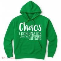 Chaos Coordinator Fueled By Caffeine Hoodie thumb 0