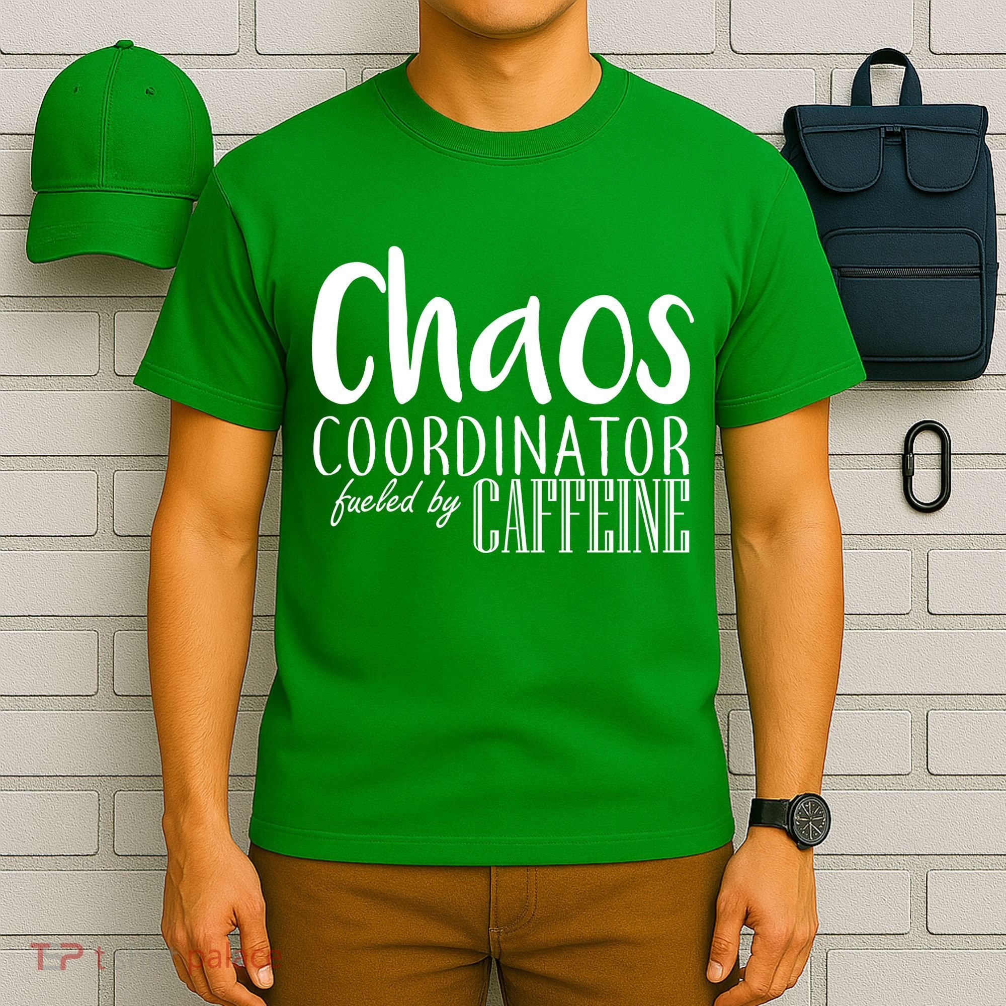 Chaos Coordinator Fueled By Caffeine T-Shirt