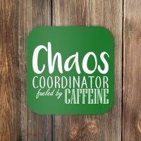 Chaos Coordinator Fueled By Caffeine Coaster thumb 0