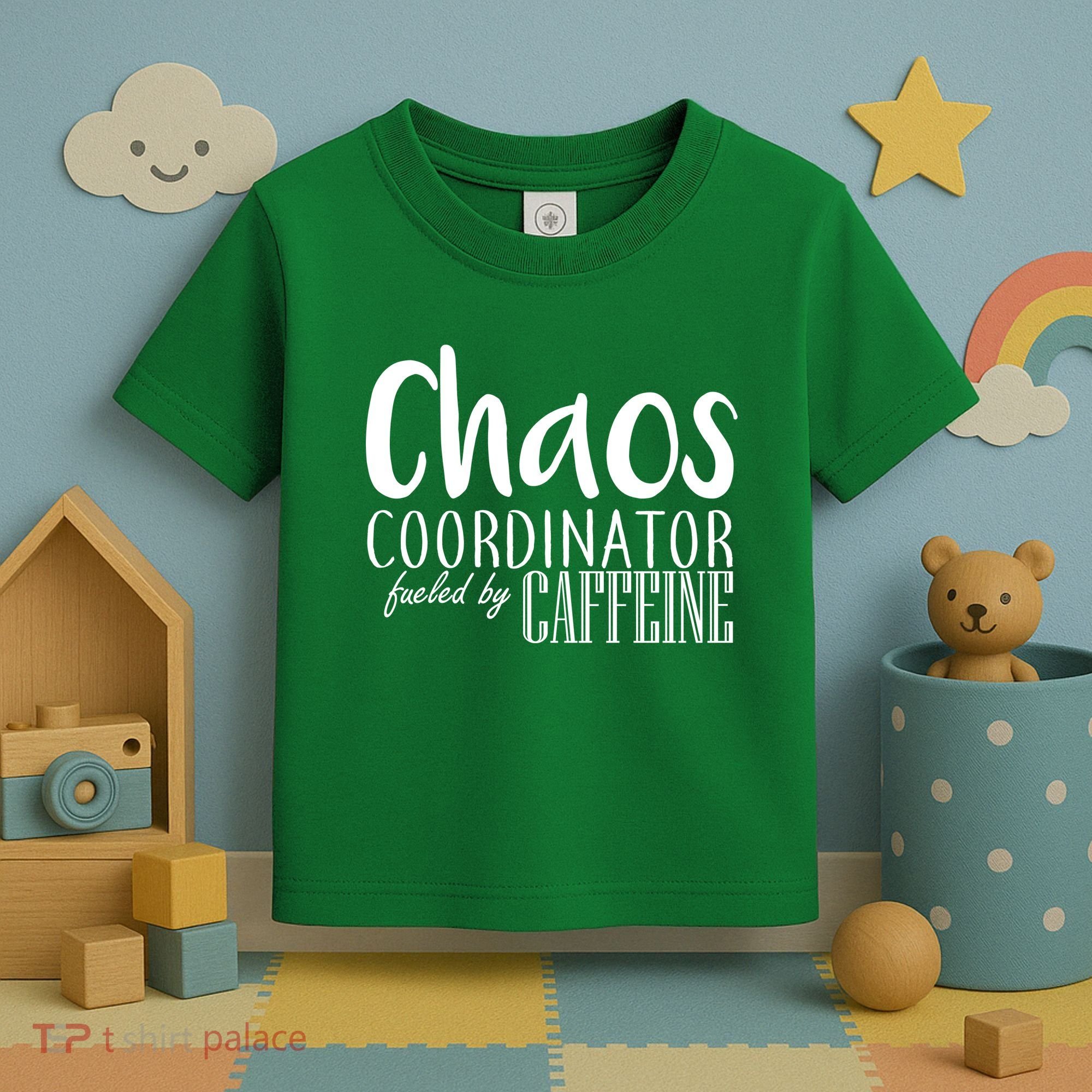 Chaos Coordinator Fueled By Caffeine Toddler T-Shirt