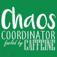 Chaos Coordinator Fueled By Caffeine Women's T-Shirt thumb 6