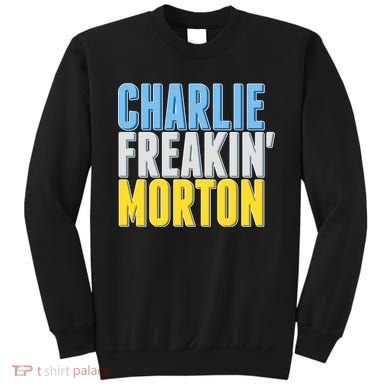 Charlie Freakin' Morton Tampa Bay baseball Sweatshirt