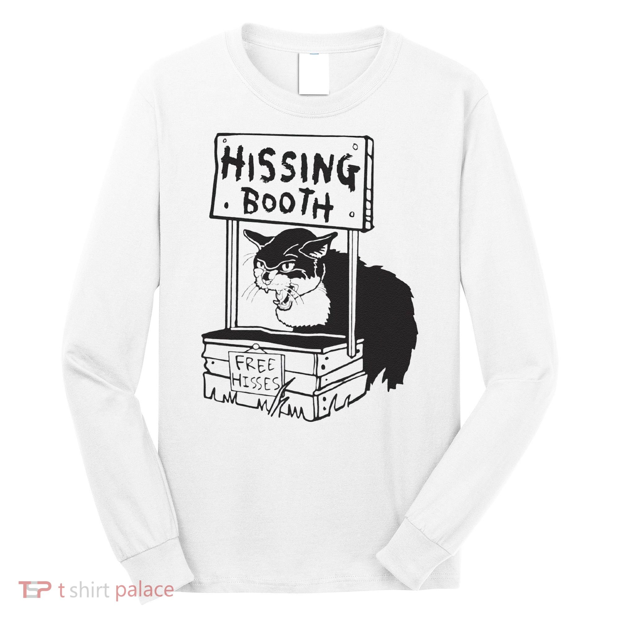 Cat Hissing Booth Free Hisses Long Sleeve Shirt