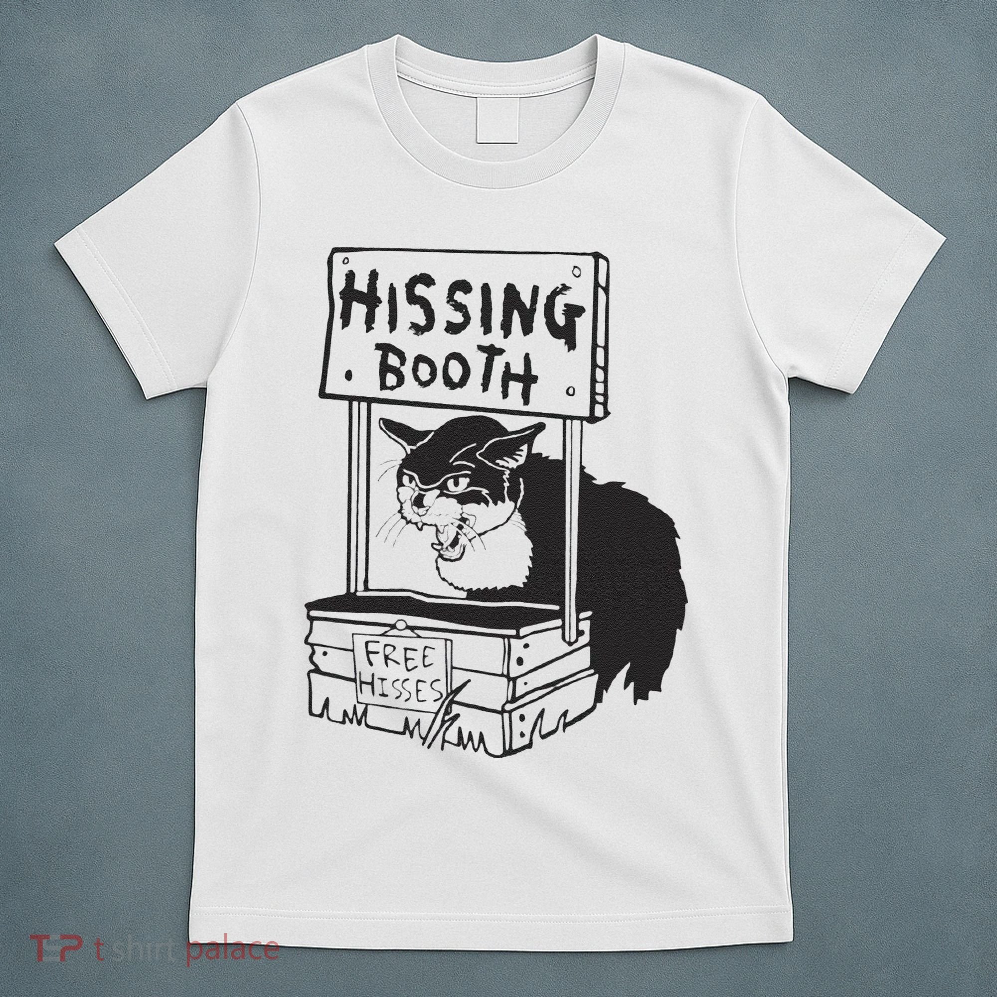 Cat Hissing Booth Free Hisses T-Shirt