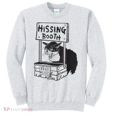 Cat Hissing Booth Free Hisses Sweatshirt