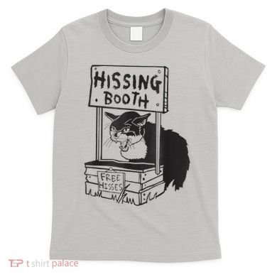 Cat Hissing Booth Free Hisses T-Shirt