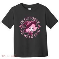 Cute Halloween Breast Cancer Awareness In October We Wear Pink Witch Toddler T-Shirt thumb 0
