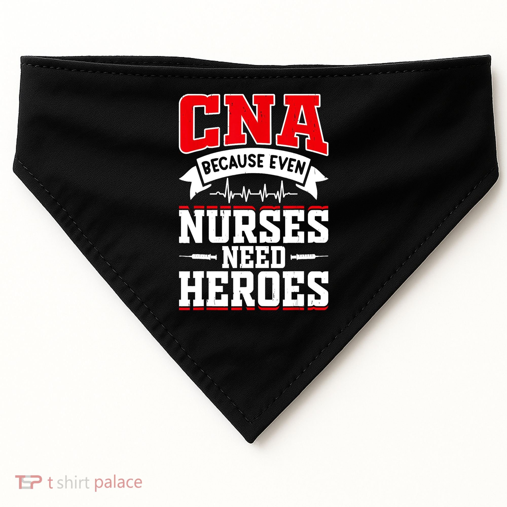 CNA Humor Because Even Nurses Need Heroes Funny CNA Nurse USA-Made Doggie Bandana