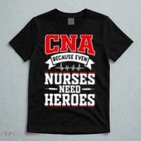 CNA Humor Because Even Nurses Need Heroes Funny CNA Nurse T-Shirt thumb 5