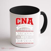 CNA Humor Because Even Nurses Need Heroes Funny CNA Nurse Coffee Mug thumb 1