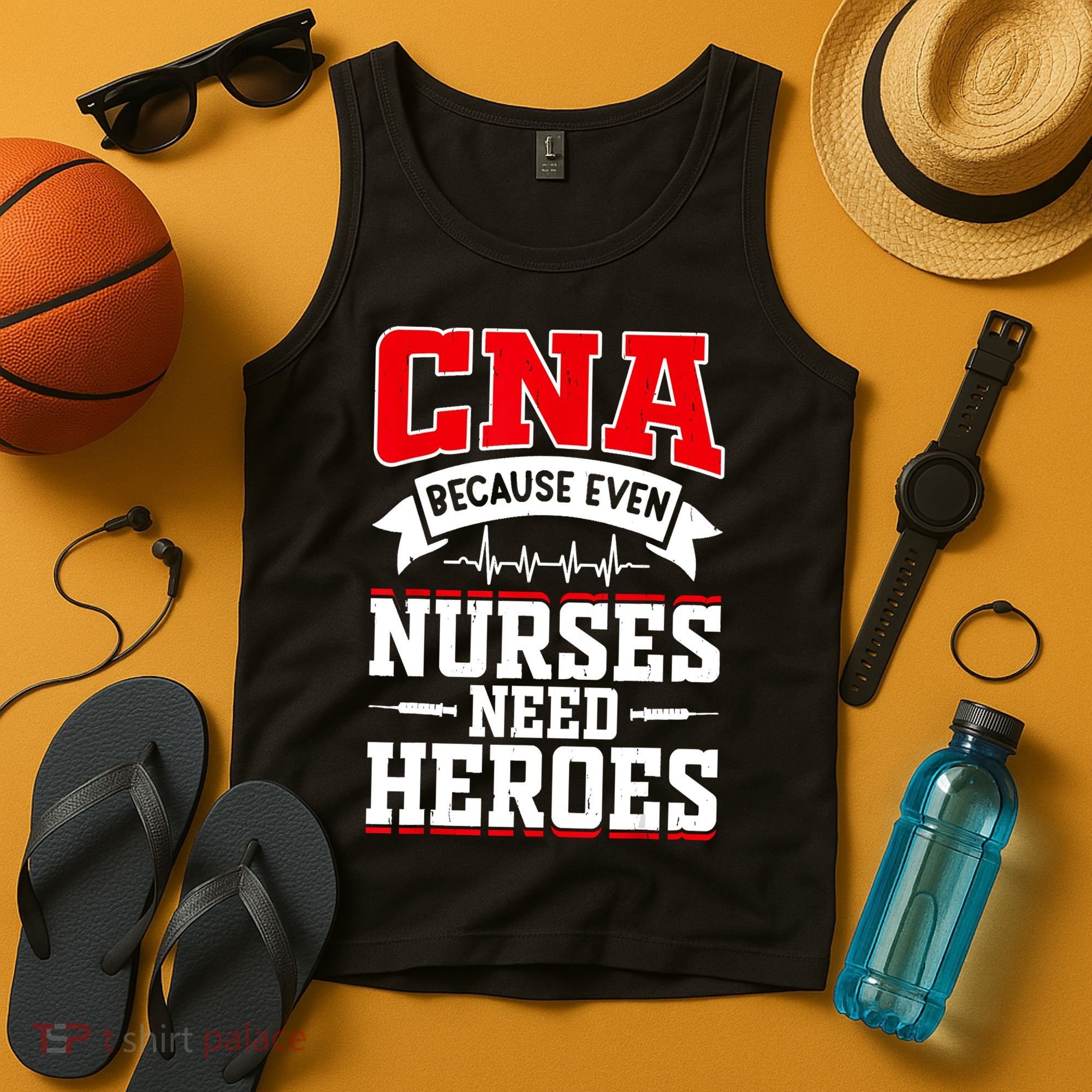 CNA Humor Because Even Nurses Need Heroes Funny CNA Nurse Tank Top