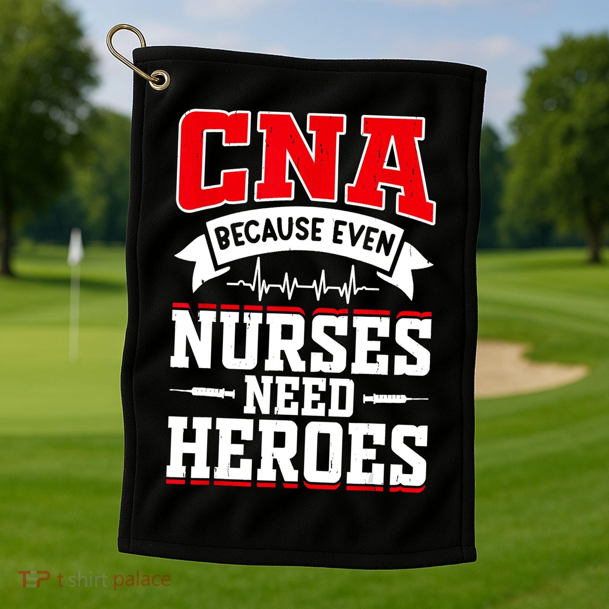 CNA Humor Because Even Nurses Need Heroes Funny CNA Nurse Golf Towel