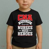 CNA Humor Because Even Nurses Need Heroes Funny CNA Nurse Toddler T-Shirt thumb 2