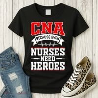 CNA Humor Because Even Nurses Need Heroes Funny CNA Nurse Women's T-Shirt thumb 3