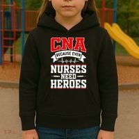 CNA Humor Because Even Nurses Need Heroes Funny CNA Nurse Kids Hoodie thumb 3