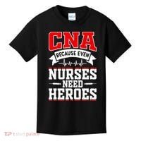 CNA Humor Because Even Nurses Need Heroes Funny CNA Nurse Kids T-Shirt thumb 0