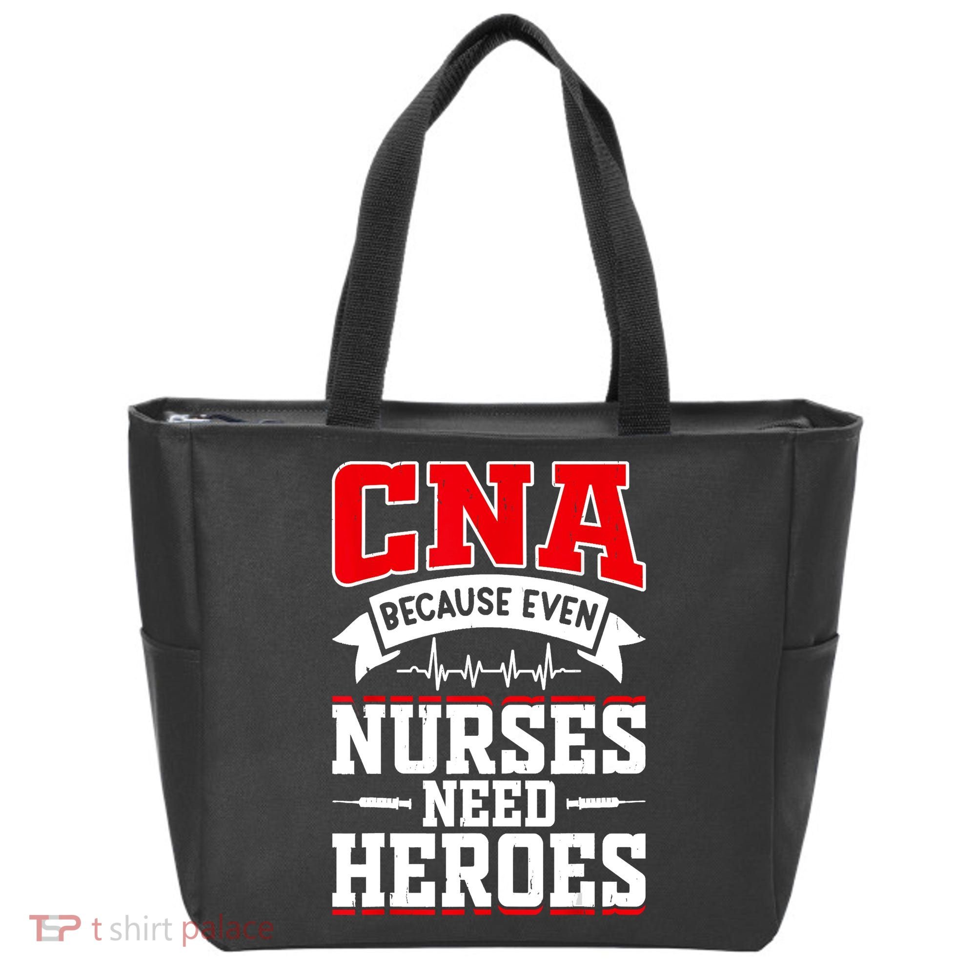 CNA Humor Because Even Nurses Need Heroes Funny CNA Nurse Tote Bag