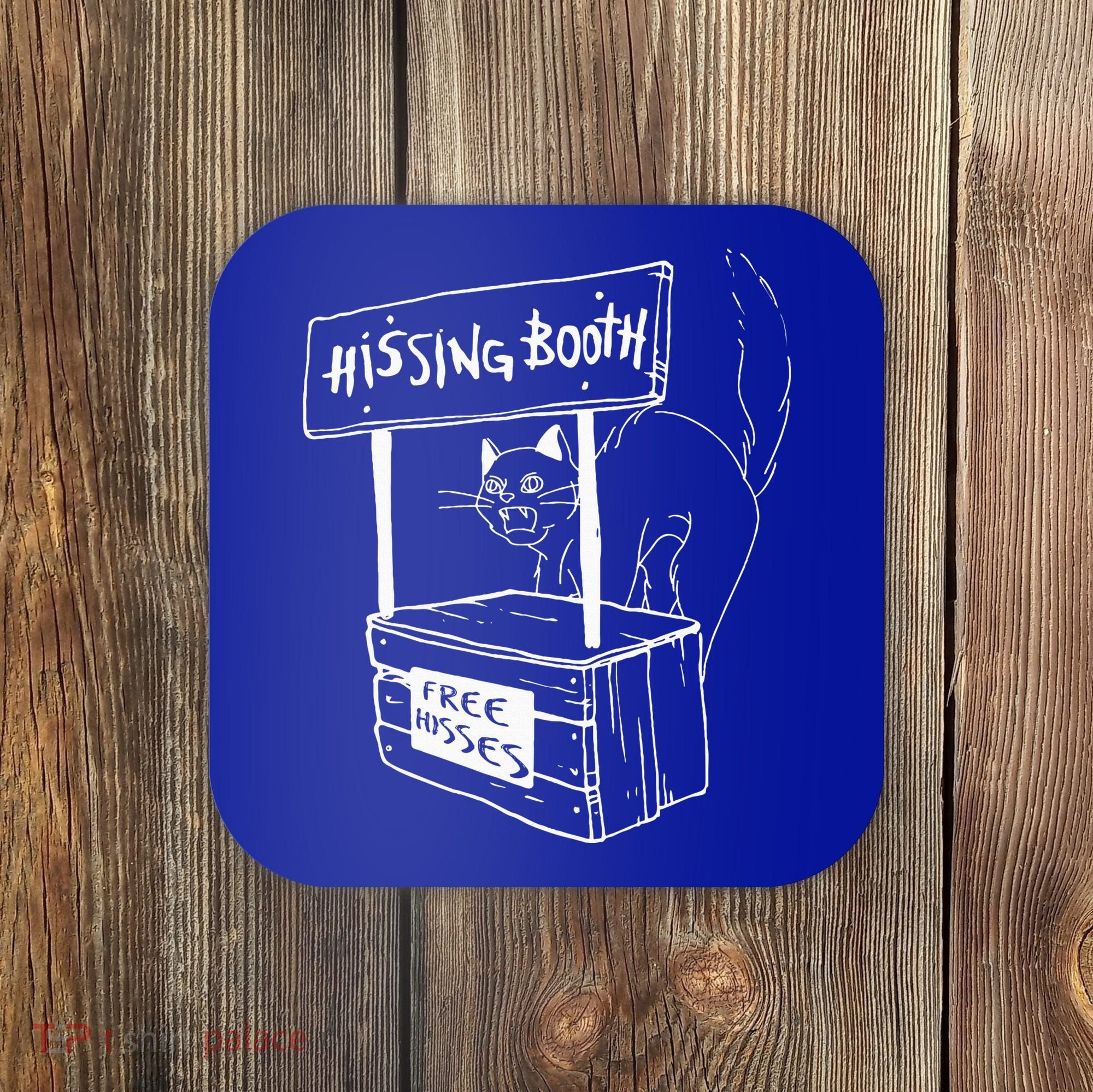 Cat Hissing Booth Free Hisses Memes For Cat Lovers Coaster