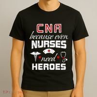 Cna Humor Because Even Nurses Need Heroes Funny Nurse T-Shirt thumb 3
