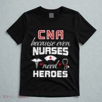 Cna Humor Because Even Nurses Need Heroes Funny Nurse T-Shirt thumb 5