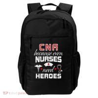 Cna Humor Because Even Nurses Need Heroes Funny Nurse Backpack thumb 0