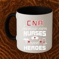 Cna Humor Because Even Nurses Need Heroes Funny Nurse Coffee Mug thumb 2